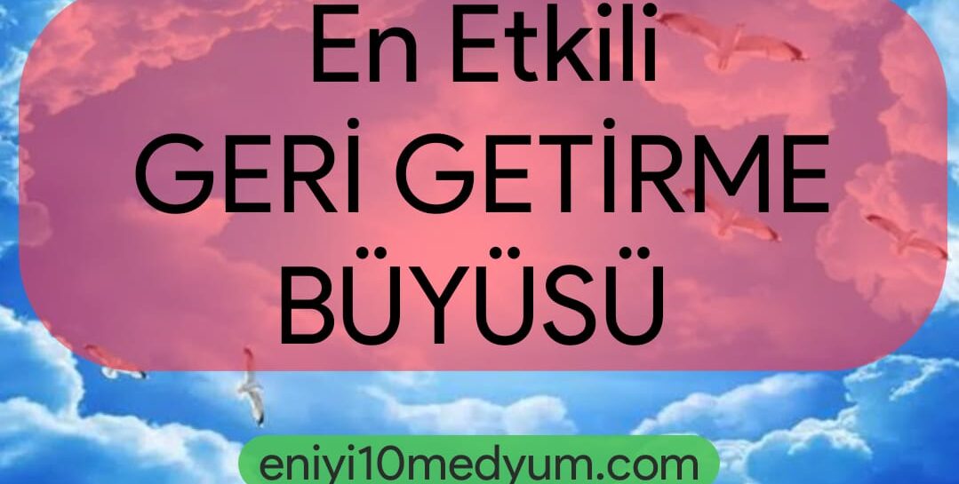 geri getirme büyüsü işe yarıyor mu,