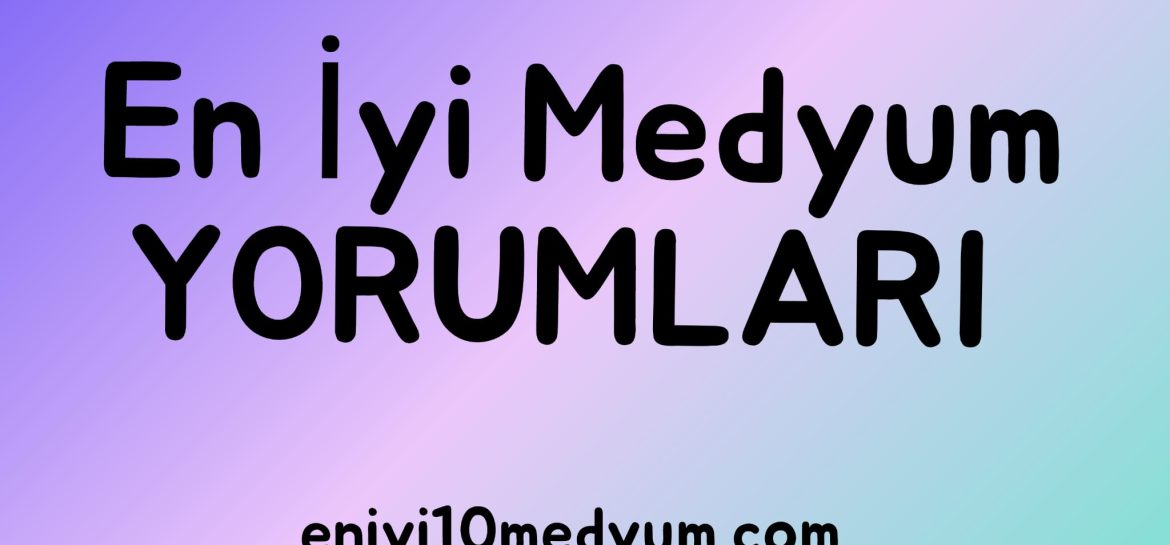 Ehli medyumlar, gerçek medyumlar, gerçek olmayan medyumlar, en iyi Medyum yorumları, gerçek Medyum yorumları, gerçek Medyum arayışı, güvenebileceğiniz gerçek medyumlar, medyumlar arasındaki farklar, medyumluk, resmi ruhsatlı medyumlar, tavsiye edilen hocalar, gerçek Medyum yorumları sitesi, güvenilir Medyum yorumları sitesi, MEDYUM YORUMLARI,